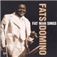 Fats Domino - The Fat Man Sings